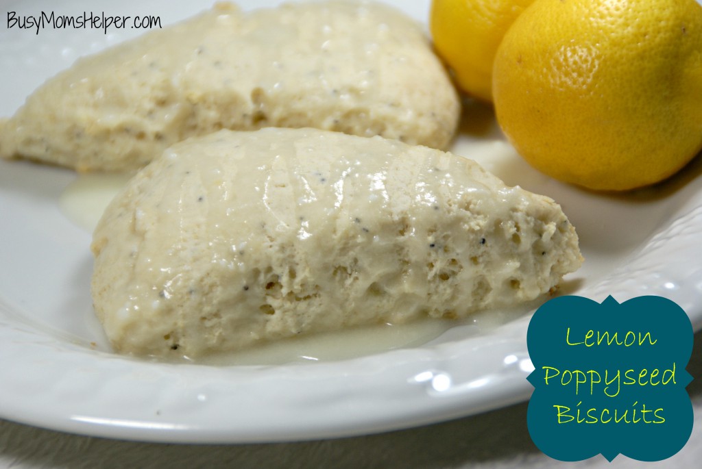 Lemon Poppyseed Biscuits / Busy Mom's Helper