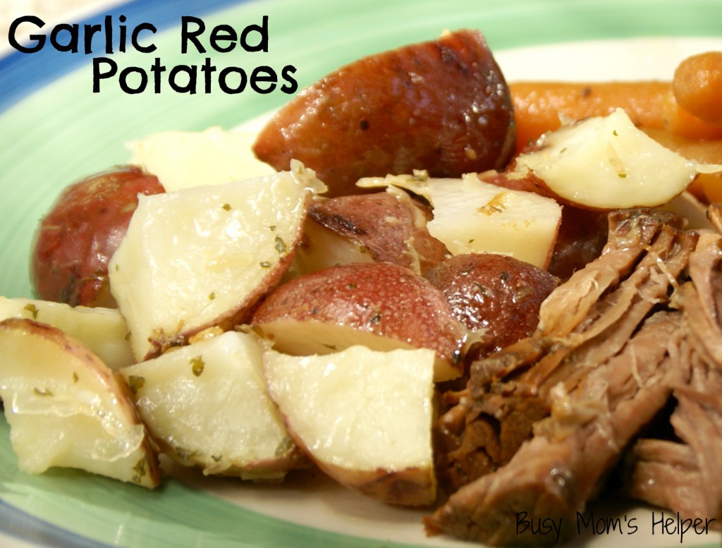 Garlic Red Potatoes / Busy Mom's Helper