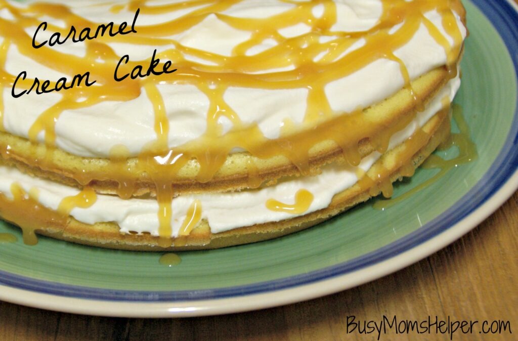 Caramel Cream Cake / Busy Mom's Helper