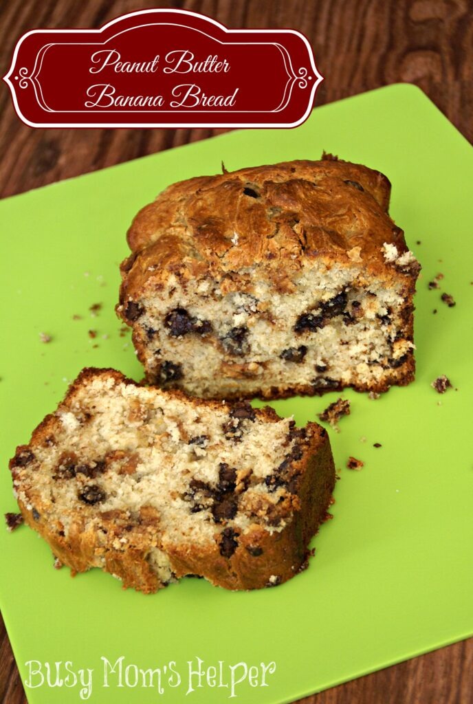 Peanut Butter Banana Bread / Busy Mom's Helper
