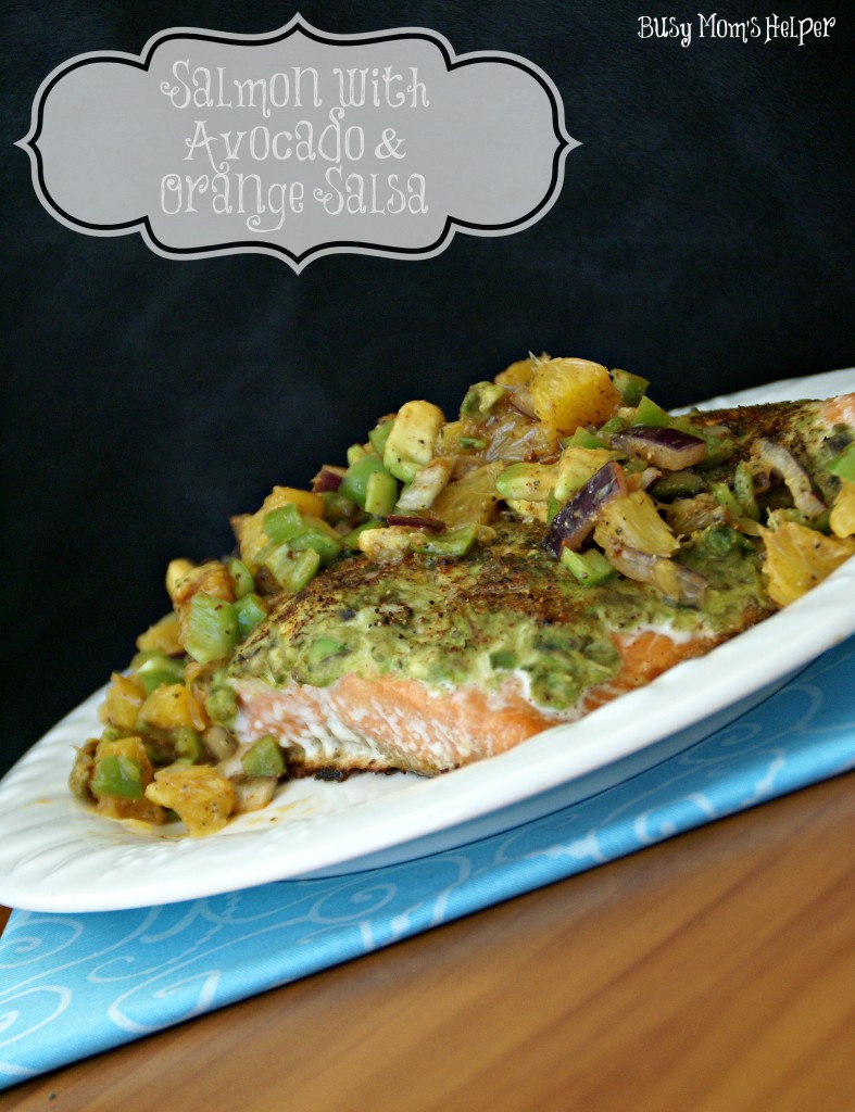 Salmon with Avocado & Orange Salsa / Busy Mom's Helper