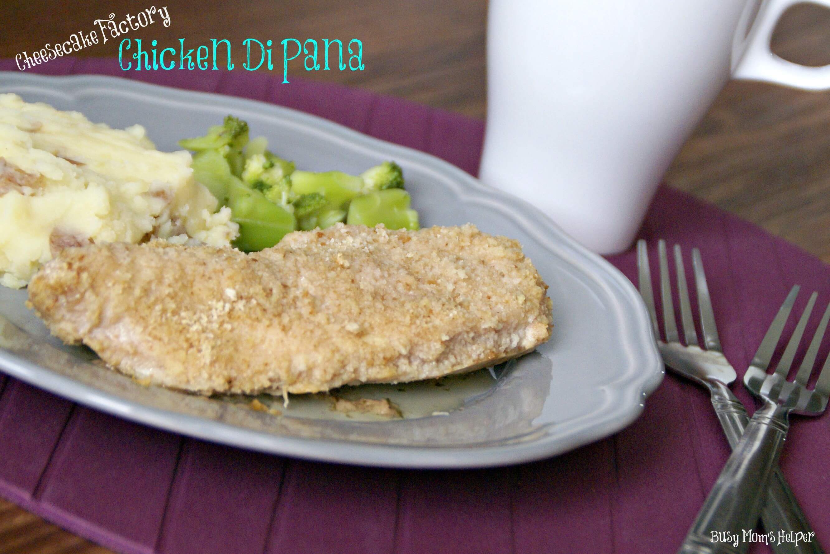 Cheesecake Factory Copy-Cat: Chicken Di Pana / Busy Mom's Helper