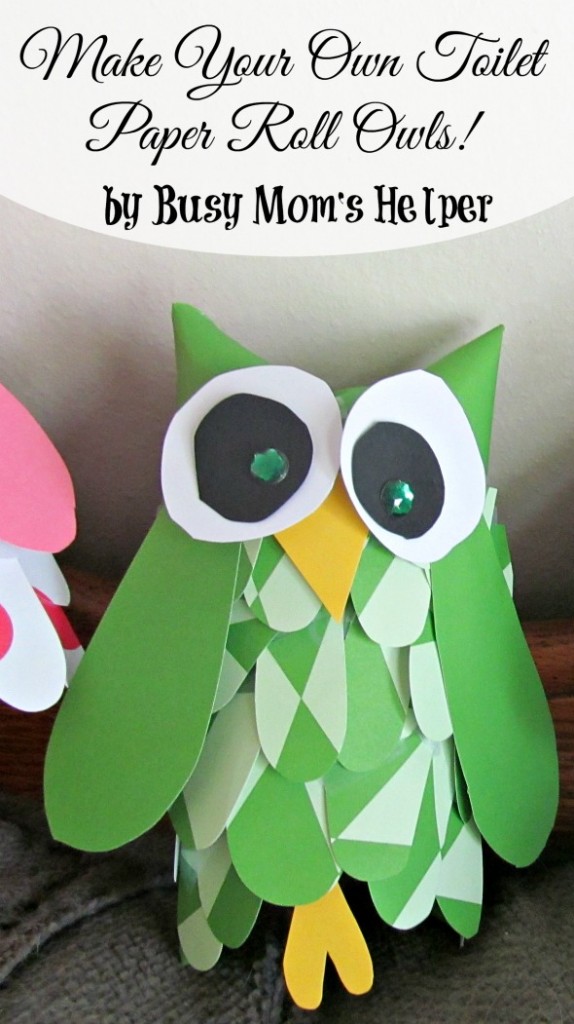 Make Your Own Toilet Paper Roll Owls / by Busy Mom's Helper #craft #Owl #ToiletPaperCraft