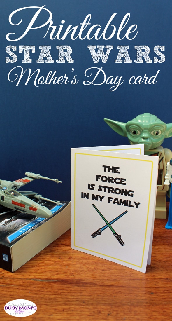 Printable Star Wars Mother's Day card | One Mama's Daily Drama for Busy Mom's Helper
